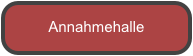 Annahmehalle